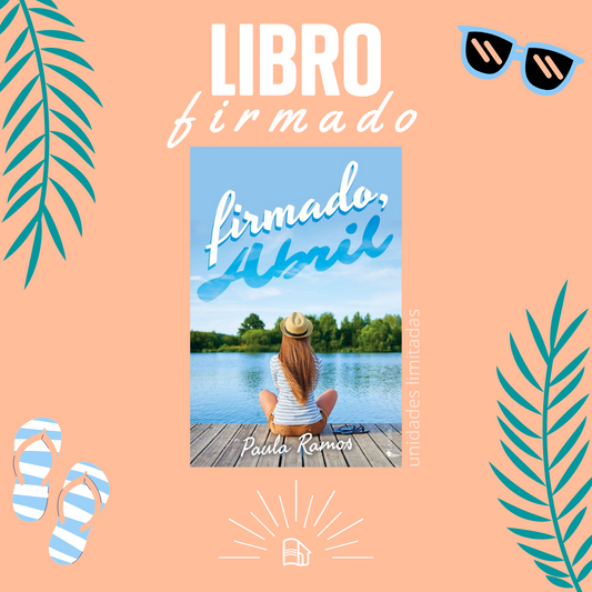 FIRMADO, ABRIL (FIRMADO) - Paula Ramos